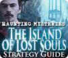 Haunting Mysteries - Island of Lost Souls Strategy Guide igra