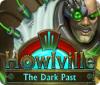 Howlville: The Dark Past igra 