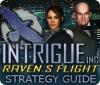 Intrigue Inc: Raven's Flight Strategy Guide igra