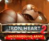 Iron Heart 2: Underground Army igra 