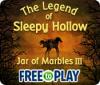 The Legend of Sleepy Hollow: Jar of Marbles III - Free to Play igra 