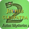 Jewels of Cleopatra 2: Aztec Mysteries igra 