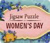 Jigsaw Puzzle: Women's Day igra 