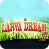 Larva Dream igra 