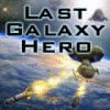 Last Galaxy Hero igra 
