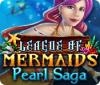 League of Mermaids: Pearl Saga igra 