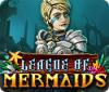 League of Mermaids igra 