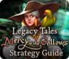 Legacy Tales: Mercy of the Gallows Strategy Guide igra 
