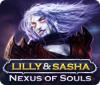 Lilly and Sasha: Nexus of Souls igra 