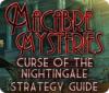 Macabre Mysteries: Curse of the Nightingale Strategy Guide igra