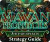 Mayan Prophecies: Ship of Spirits Strategy Guide igra
