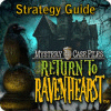 Mystery Case Files: Return to Ravenhearst Strategy Guide igra