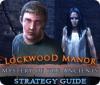 Mystery of the Ancients: Lockwood Manor Strategy Guide igra