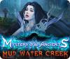 Mystery of the Ancients: Mud Water Creek igra 