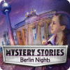 Mystery Stories: Berlin Nights igra 