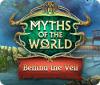 Myths of the World: Behind the Veil igra 