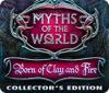 Myths of the World: Born of Clay and Fire Collector's Edition igra 