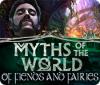 Myths of the World: Of Fiends and Fairies igra