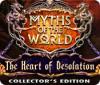 Myths of the World: The Heart of Desolation Collector's Edition igra