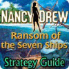 Nancy Drew: Ransom of the Seven Ships Strategy Guide igra