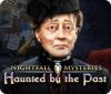 Nightfall Mysteries: Haunted by the Past igra 