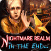 Nightmare Realm: In the End... igra 