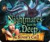 Nightmares from the Deep: The Siren's Call igra 