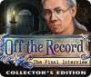 Off the Record: The Final Interview Collector's Edition igra 