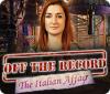 Off the Record: The Italian Affair igra