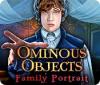 Ominous Objects: Family Portrait igra 