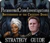 Paranormal Crime Investigations: Brotherhood of the Crescent Snake Strategy Guide igra
