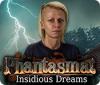 Phantasmat: Insidious Dreams igra 