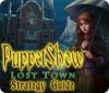 PuppetShow: Lost Town Strategy Guide igra 