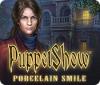 PuppetShow: Porcelain Smile igra 