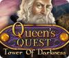 Queen's Quest: Tower of Darkness igra 