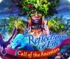 Reflections of Life: Call of the Ancestors igra