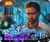 Reflections of Life: In Screams and Sorrow igra