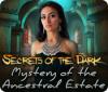 Secrets of the Dark: Mystery of the Ancestral Estate igra 