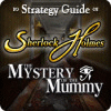 Sherlock Holmes: The Mystery of the Mummy Strategy Guide igra
