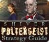 Shiver: Poltergeist Strategy Guide igra