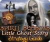 Spirit Seasons: Little Ghost Story Strategy Guide igra