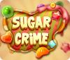 Sugar Crime igra 