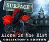 Surface: Alone in the Mist Collector's Edition igra 