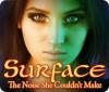Surface: The Noise She Couldn't Make igra 
