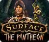 Surface: The Pantheon igra 