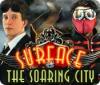 Surface: The Soaring City igra 