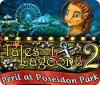 Tales of Lagoona 2: Peril at Poseidon Park igra 