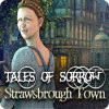 Tales of Sorrow: Strawsbrough Town igra 