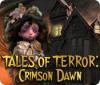 Tales of Terror: Crimson Dawn igra 