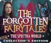 The Forgotten Fairy Tales: The Spectra World Collector's Edition igra 